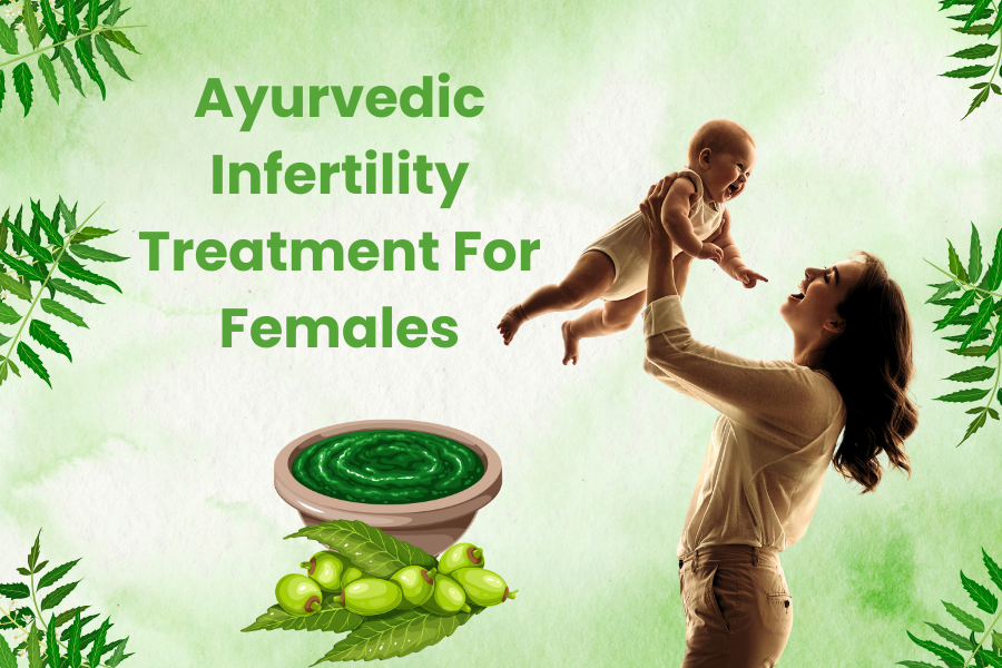 Ayurvedic Infertility Treatment For Females