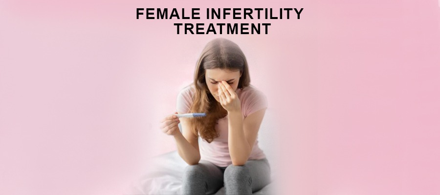 Female Infertility Treatment Delhi